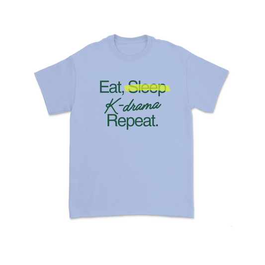 Eat, Kdrama, Repeat T-shirt