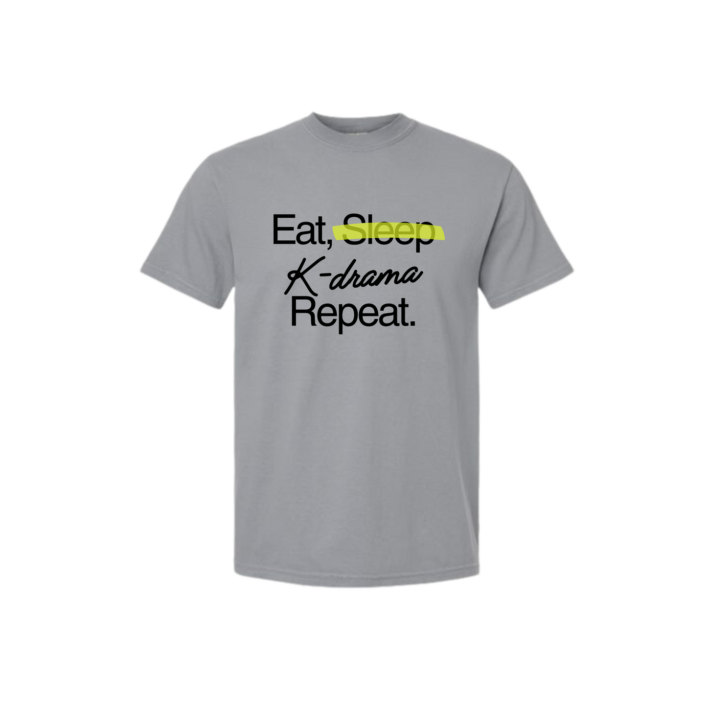 Eat, Kdrama, Repeat T-shirt